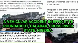 A VEHICULAR ACCIDENT IN EFFIO ETTE ROUNDABOUT, CALABAR, CROSS RIVER STATE.