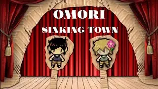 sinking town &mdash; omori [ animation meme &mdash; reupload!! ]