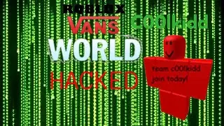 Roblox Vans World Event Hacked By C00lkidd