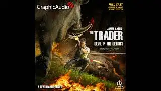 The Trader 4: Devil In The Details by James Axler (GraphicAudio Sample 1)