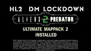 ALIENS versus PREDATOR 2 vNORBERTO065 in HL2 DM  LOCKDOWN level in Ultimate Mappack 2
