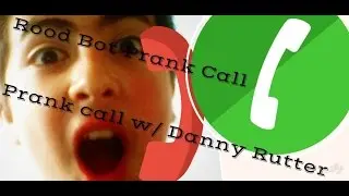 Rood Bot Prank Calls Danny Rutter