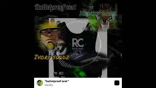 bulletproof vest xnicky bōss ft Ivory suddz