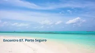 Encontro 7. Descobridor dos mares 