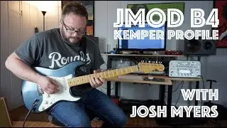 JMOD B4 Kemper Profile with Josh Myers