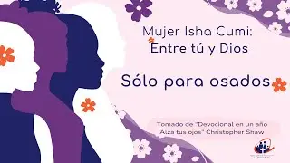 Dev Mujeres:  Solo para osados -M D&iacute;a 187