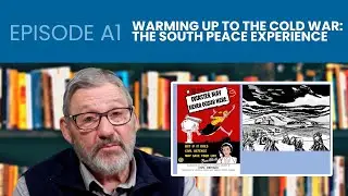 Warming Up to the Cold War: The South Peace Experience | Episode A1 - The PCHS Podcast