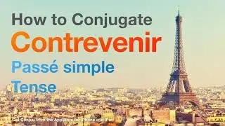 How to conjugate Contrevenir (to contravene ) in Pass&eacute; simple tense.
