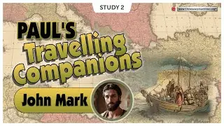 Paul's Travelling Companions #2 'John Mark'