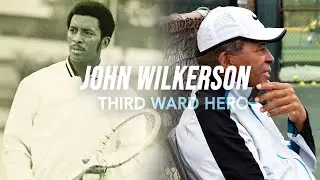 John Wilkerson - Third Ward Hero | Tennis Documentary