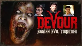 DEVOUR with Uni Friends(In Hindi)