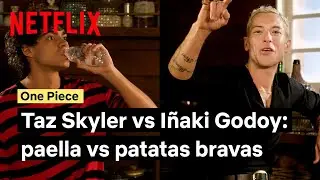 Taz Skylar e Iñaki Godoy debaten sobre comida española - Parte 2 | One Piece | Netflix España
