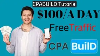 CPABUILD Tutorial Make $100 A Day In 3 Simple Steps With exclusive & Free Traffic