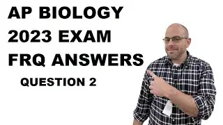 AP Biology 2023 - FRQ Question 2 SOLVED!