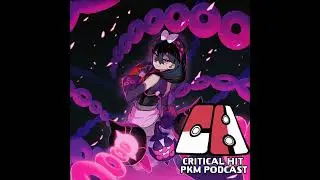 A&ntilde;o Viejo 2025 - CriticalHit Pok&eacute;mon Podcast 279