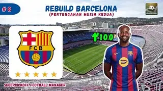 BARCELONA REBUILD PART 8: MID-SEASON. PLAYER RATINGS UP | SUPERKICKOFF