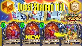 Buffed Quest Shaman 11.0 Deck With Triple Battlecry The Lost City of Un'Goro Mini-Set | Hearthstone