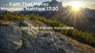 Faith That Moves Mountains Matthew 17:20 II Official Worship Music