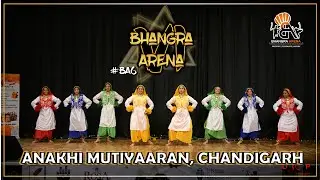 Anakhi Mutiyaaran, Chandigarh || Girls Live Category || Bhangra Arena 6 (2025)