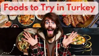 Must-Eat Turkish Foods