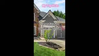 Homes For Sale Now in Cumming, GA: Real Estate in Forsyth County