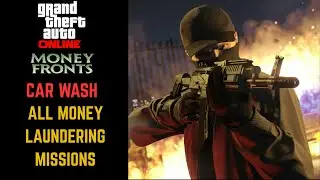 GTA Online All Car Wash Money Laundering Missions [4K]