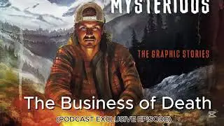 The Business of Death (PODCAST EXCLUSIVE EPISODE) | MrBallen Strange, Dark & Mysterious Stories