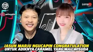 JASUN MARJU NGUCAPIN CONGRATULATION UNTUK ADIKNYA CARAMEL YANG MAU WISUDA 