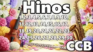 Hinos CCB - 1,2,3,4,5,6,7,8,9,10,11,12,13,14,15,16,17,18,19,20,21,22,23,24,25,26,27,28,29,30 - 2026