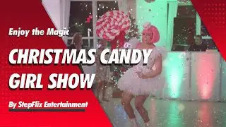 StepFlix Christmas Candy Girl Show
