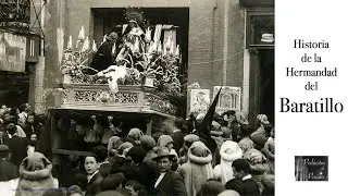Historia EL BARATILLO (31 - Hermandades Semana Santa Sevilla)