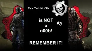 Ess Teh NoOb - Not a n00b! #3