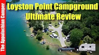 Ultimate Loyston Point Campground Review #loystonpoint #LoystonLife #LoystonPointCampground