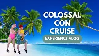 Colossalcon Cruise 2025 (Vlog Experience)