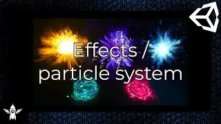 Effects - Particle System Unity 2023