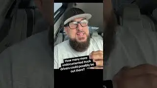How many more undocumented truck drivers who really didn&rsquo;t pass the class A trucker test are there