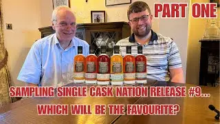 We Sampled Single Cask Nation Release #9  &ndash; Which One&rsquo;s Our Favourite? (Part 1)