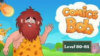 Gameplay Comics Bob level 80-81