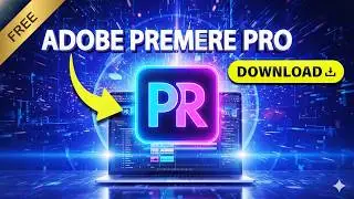 How To Download Adobe Premiere PRO For FREE  Pc & Mac (2026 Official Guide)
