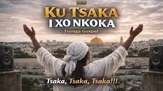 Ku tsaka -ixo nkoka (Afro house 2026)  Tsonga Song #THE MAKOVISION