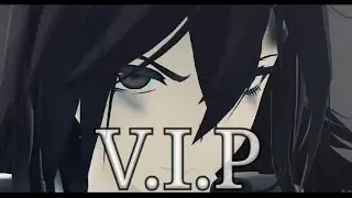 【MMD】V.I.P《Teeth》