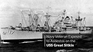 USS Great Sitkin - Chief Engineer - Veteran Exposed to Asbestos