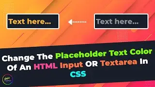How To Change The Placeholder Text Color Of An HTML Input OR Textarea In CSS