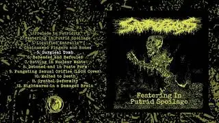 Saprogenous - Festering in Putrid Spoilage [FULL ALBUM STREAM]