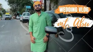 Had so much fun in the Wedding 😂| Mount Abu (Rajasthan)