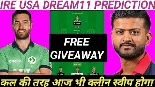 USA vs IRE Dream11 Prediction || United State vs Ireland Dream11 Prediction ||