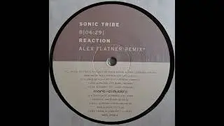 Sonic Tribe - Reaction (Alex Flatner Remix) [2001] [Marc et Claude's &ndash; MECL 0120-6]