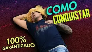 COMO CONQUISTAR A CUALQUIER MUJER | EsqueSoyBrandon