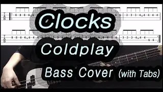 Coldplay - Clocks (Bass cover with tabs 216)