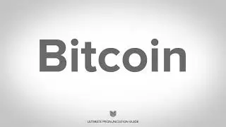 How to Pronounce Bitcoin? (CORRECTLY)